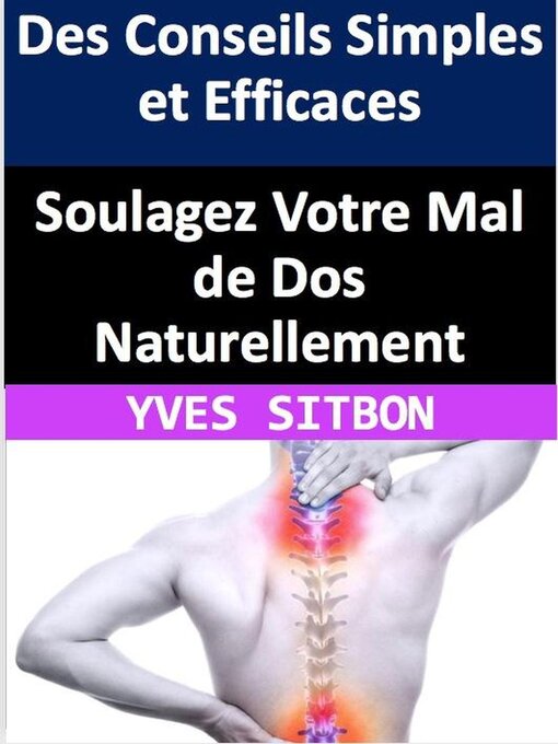 Title details for Mal de dos Solutions naturelles Conseils pratiques Bien-être Posture Stress Physiothérapie by YVES SITBON - Available